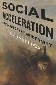 Social Acceleration: A Critical Inquiry into the Contemporary Tempo